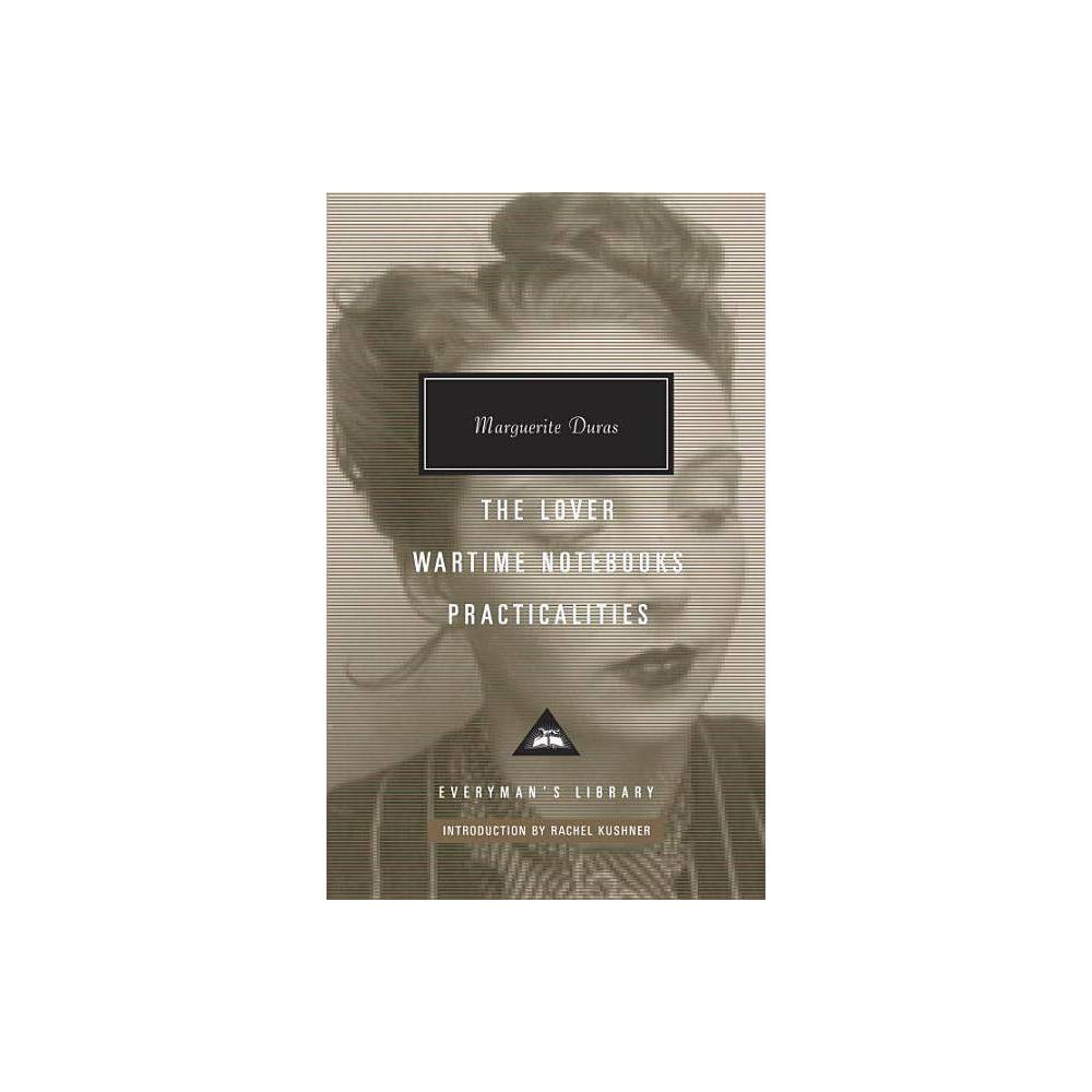 The Lover, Wartime Notebooks, Practicalities: Introduction by Rachel Kushner (Ev