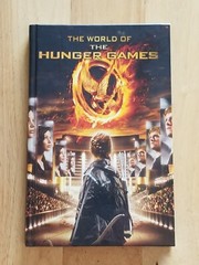 The World Of The Hunger Games, by Kate Egan – Scholastic books – Hardcover