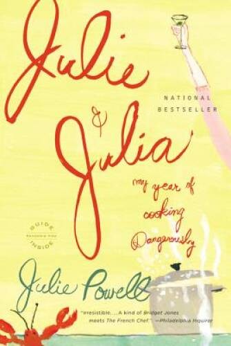 Julie and Julia: My Years of Cooking Dangerously – Paperback – GOOD