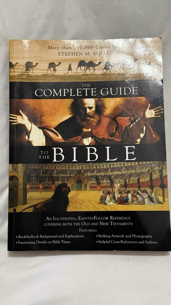 Stephen M. Miller The Complete Guide to the Bible Illustrated PB 2007
