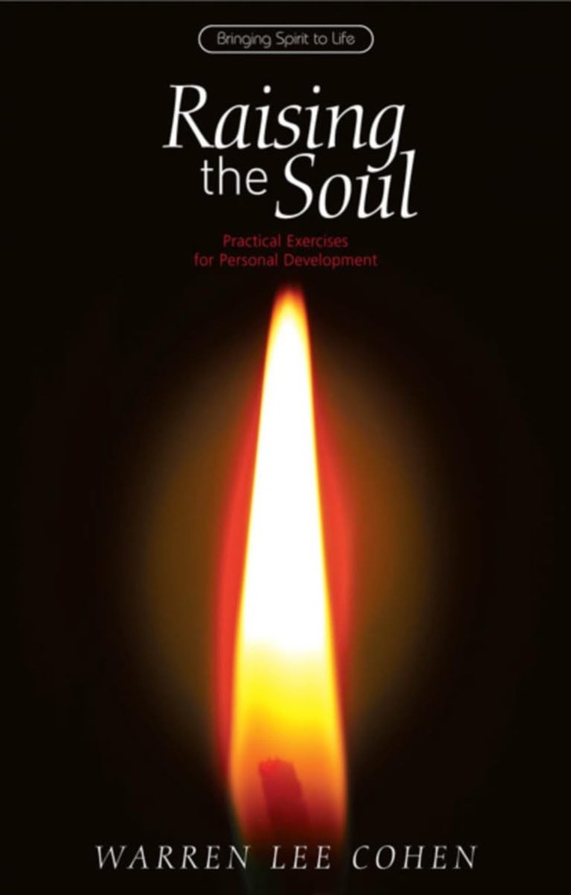 Raising the Soul: Practical Exercises for Personal Development (Bringing Spi…