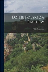 Dzieje Polski Za Piast�w (Paperback or Softback)