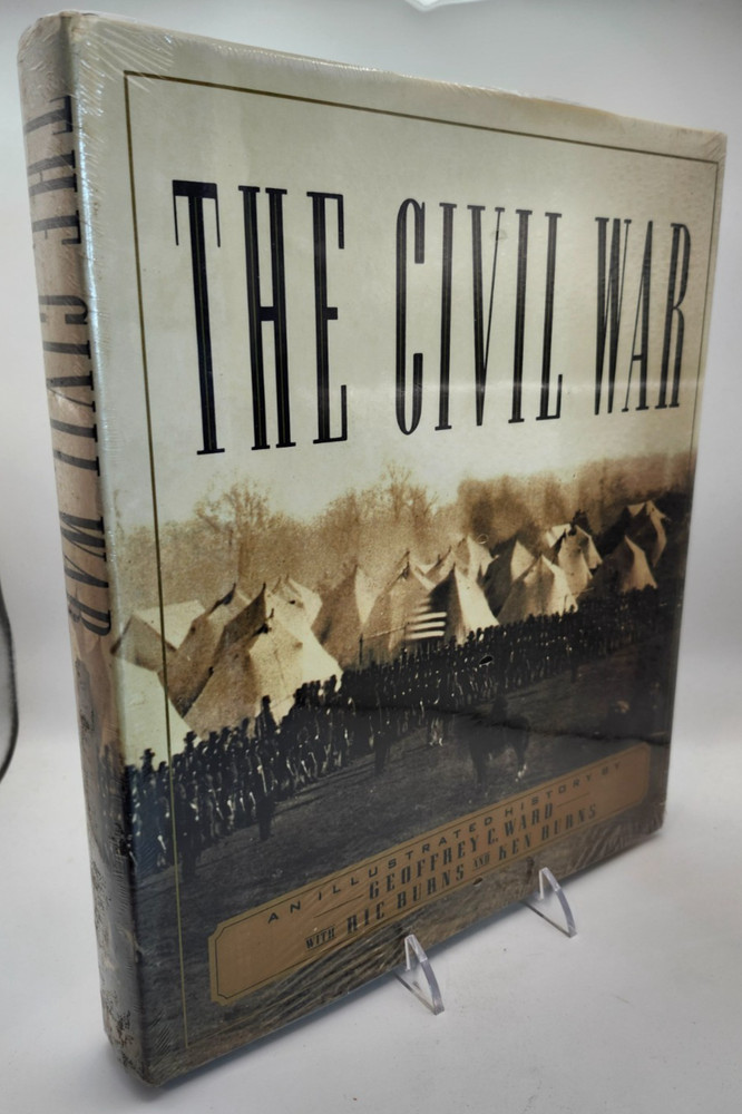The Civil War: An Illustrated History by Ken Burns Geoffrey C. Ward SEALED NEW
