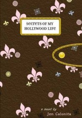 Secrets of My Hollywood Life – Paperback By Calonita, Jen – GOOD
