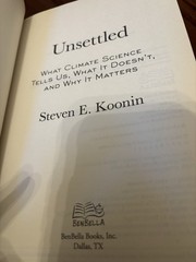 Unsettled. Steven Koonin 1st HC Ptg. Benbella 2021. Fine Unread