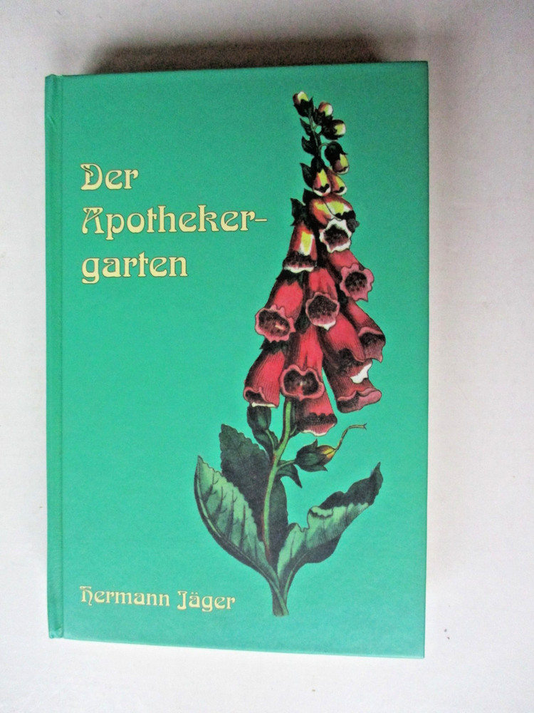 Der Abothekergarten, Hermann Jäger, Reprint-Verlag-Leipzig, Gebundene Ausgabe