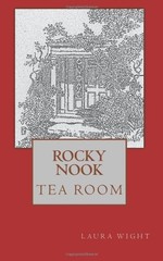 ROCKY NOOK TEA ROOM By Laura J. Wight