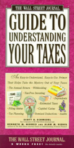 Wall Street Journal Guide to Understanding Your Taxes: An Easy-to-Underst – GOOD