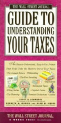 Wall Street Journal Guide to Understanding Your Taxes: An Easy-to-Underst – GOOD