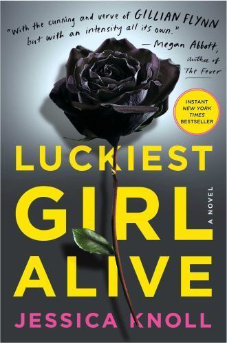 Luckiest Girl Alive: A Novel – 1476789630, hardcover, Jessica Knoll