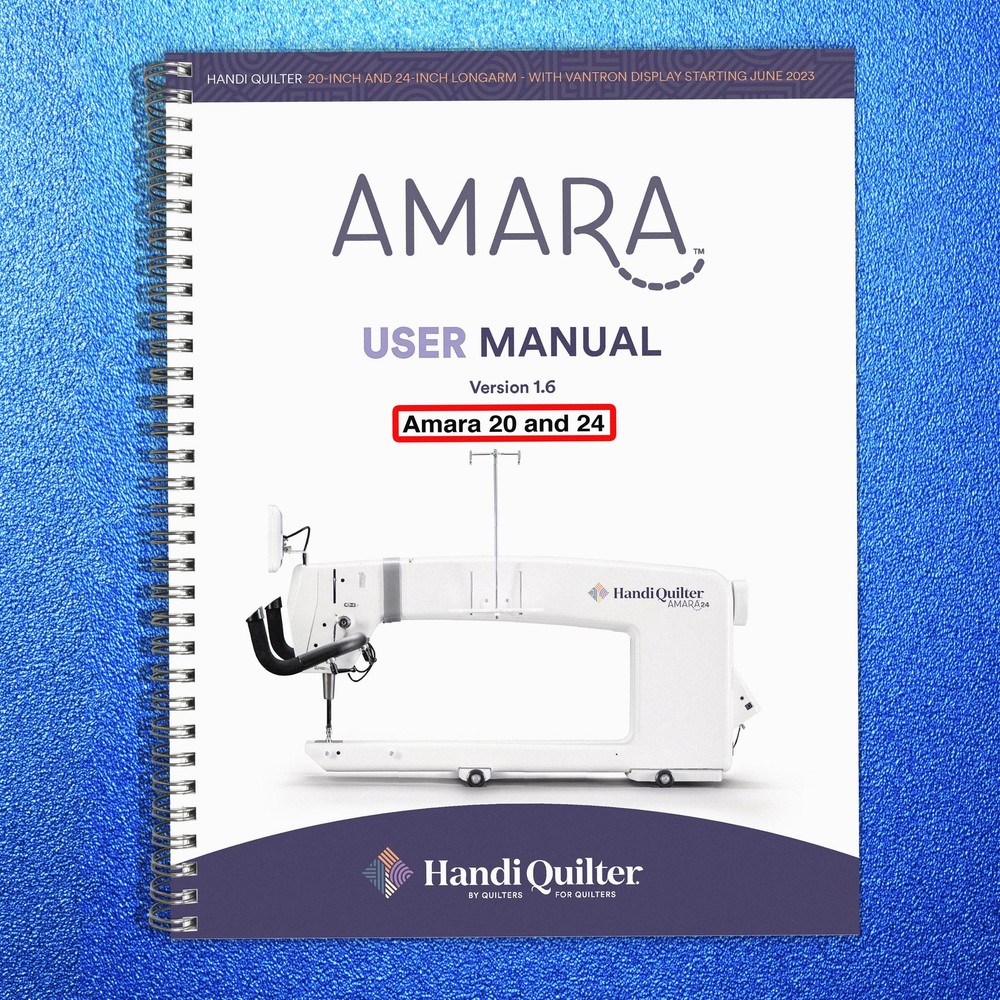 Handi Quilter HQ Amara 20 & 24 Sewing User Manual – Updated v1.6 – LOOP BIND