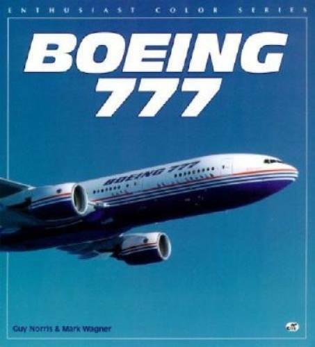 Boeing 777 (Enthusiast Color) – Paperback By Guy Norris – GOOD