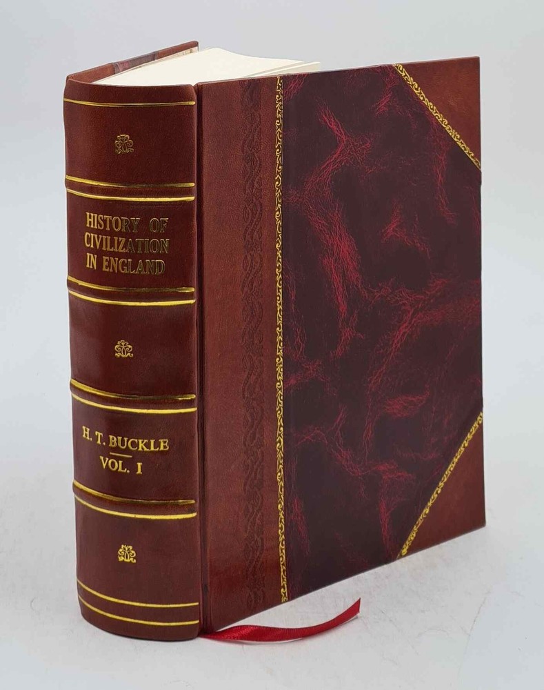 History of civilization in England V. 1 1874 [Leather Bound]