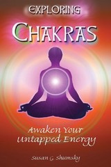 Exploring Chakras: Awaken Your Unta…, Shumsky, Susan