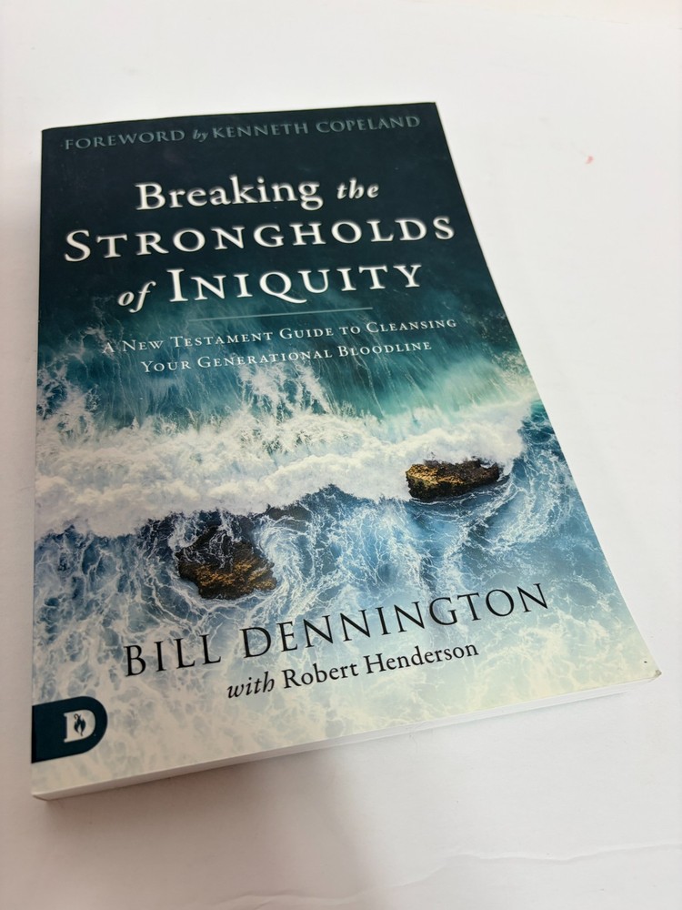 Breaking the Strongholds of Iniquity: A New Testament Guide to Cleansing You…