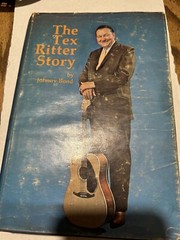 The Tex Ritter Story. By Johnny Bond. First Edition 1976