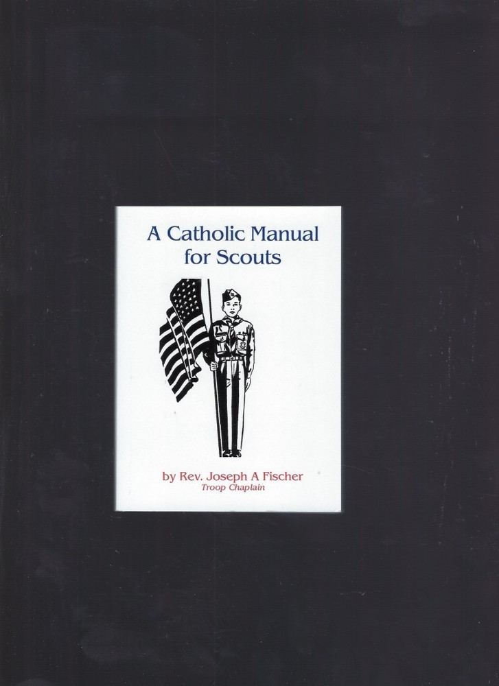 A Catholic Manual for Scouts NEW Small Softcover Book of 110 pages