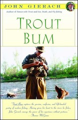 Trout Bum (John Gierach’s Fly-fishing Library)