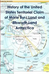 History of the United States Territorial Claim of Marie Byrd Land and Ellsworth