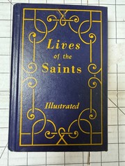 Lives of the Saints Illustrated New Revised Edition, Catholic Book Publishing