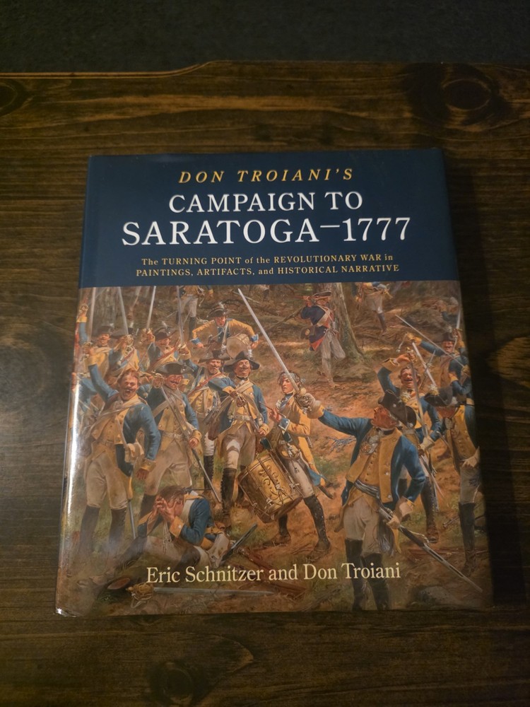 Don Troiani’s Campaign to Saratoga – 1777 The Turning Point of the Revolutionary