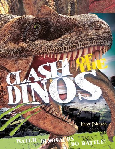 Clash of the Dinos: Watch Dinosaurs Do Batt- paperback, Johnson, 1770854584, new
