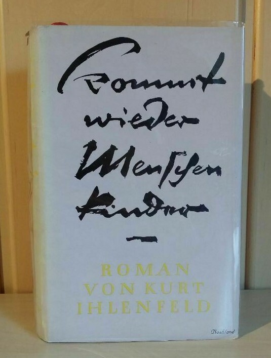 Children of Men Novel Curt Ihlenfeld Eckart-Verlag 1955 677 Pages