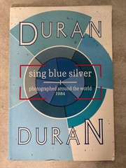 Duran Duran – Sing Blue Silver – Photographed Around the World Book 1984