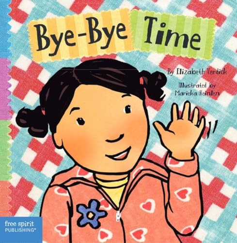 Bye-Bye Time – board book Verdick, Elizabeth|Heinlen, Marieka