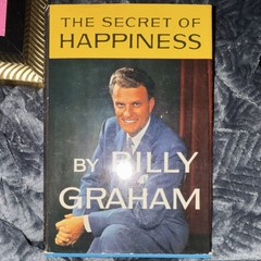 The Secret of Happiness Billy Graham Signed Hardcover Dust Jacket Christianity
