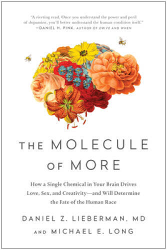 The Molecule of More: How a Single Chemical in Your Brain Drives Love, Se – GOOD