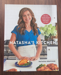 Natasha’s Kitchen : 100+ Easy Family-Favorite Recipes Natasha Kravchuk Cookbook