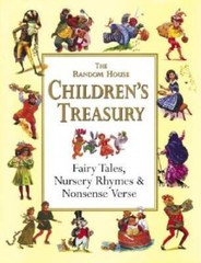 The Random House Children’s Treasury: Fairy Tales, Nursery Rhymes & Nonse – GOOD