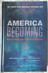 America Becoming: Racial Trends and Their Consequences V2 (HC) LIKE NEW