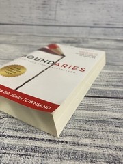 Boundaries : When to Say Yes, How to Say No to Take Control of Your Life by John