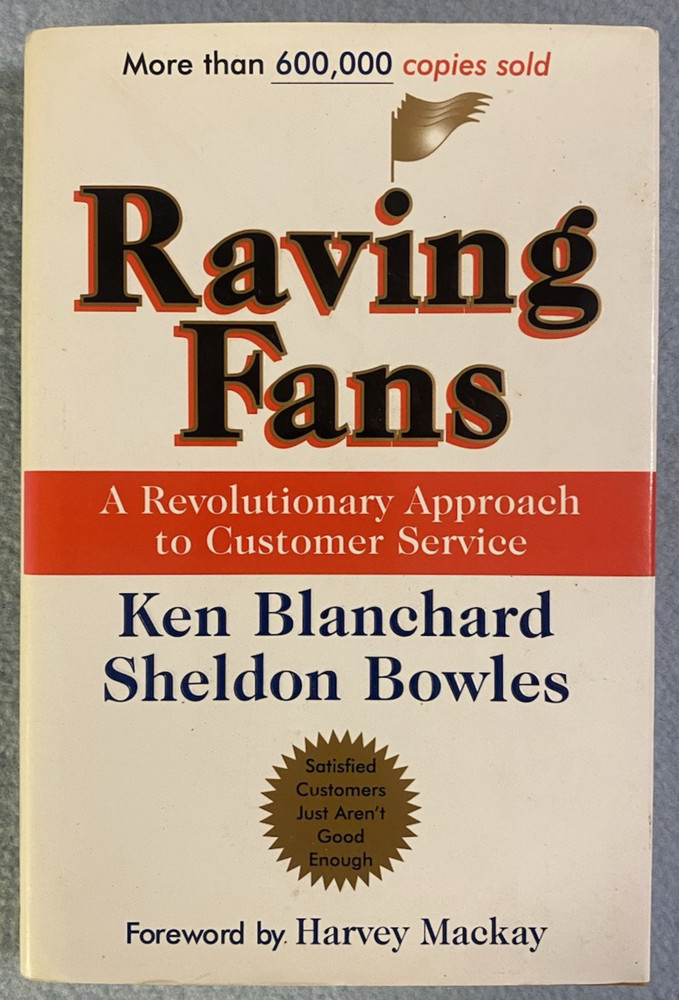 „Raving Fans,” Hard Cover Book by Ken Blanchard & Sheldon Bowles, 138 Pages, New