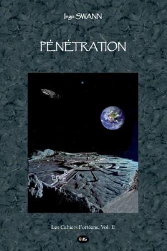 Penetration (Les Cahiers Fortéens) (French Edition), Swann, Ingo, Acceptable Boo