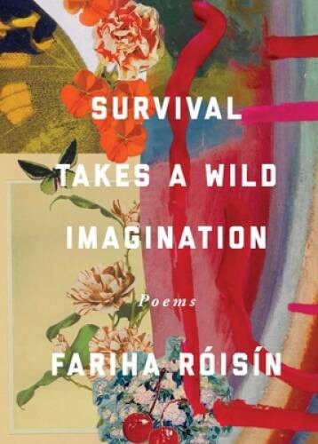 Survival Takes a Wild Imagination: Poems – Paperback – GOOD