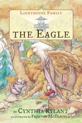 The Eagle (Lighthouse Family) – Paperback By Rylant, Cynthia – GOOD