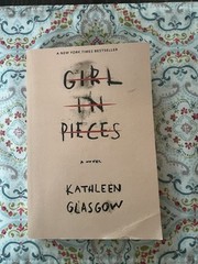 Girl In Pieces by Kathleen Glasgow Paperback Book