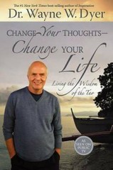 Change Your Thoughts – Change Your Life: Living the Wisdom of the Tao – GOOD