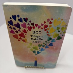300 Things To Make Me Happy