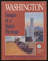 WASHINGTON: IMAGES OF A STATE’S HERITAGE By Carlos Schwantes & Katherine VG