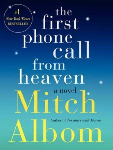 The First Phone Call from Heaven: A Novel – Paperback By Albom, Mitch – GOOD