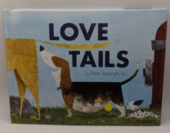 Love Tails By Rob Sayegh Jr. (Hardcover, 2021) Cameron + Company, Cameron Kids