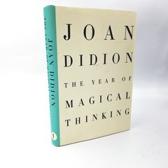 The Year of Magical Thinking by Joan Didion – 2005 Second Printing
