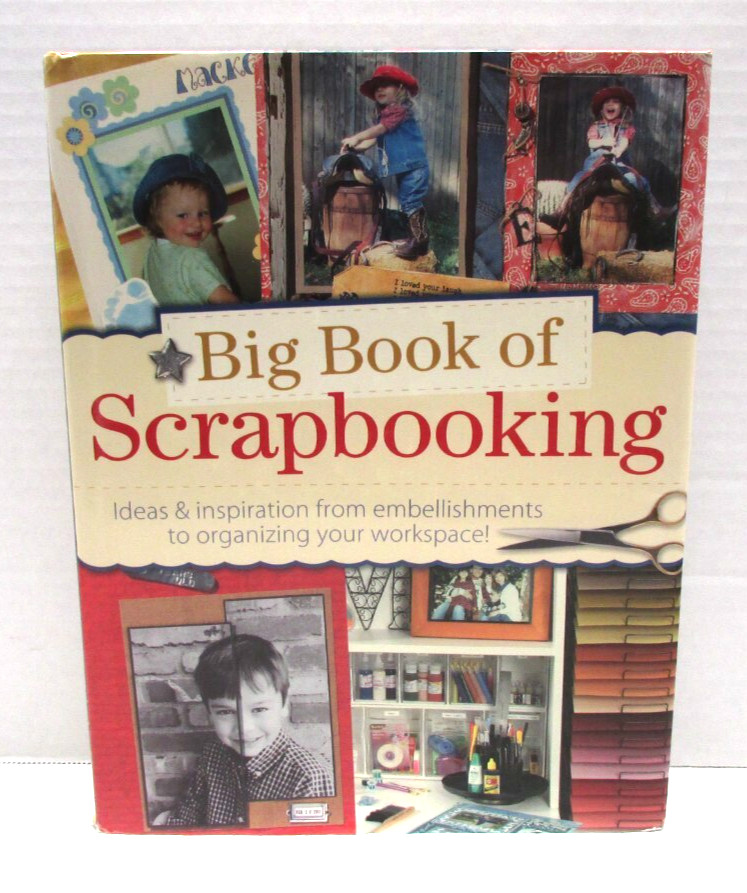 Big Book of SCRAPBOOKING Ideas & Inspiration Hardcover 2005 496 Pages