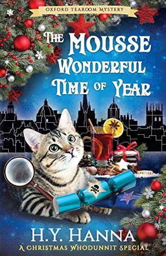 The Mousse Wonderful Time of Year: The Oxford Tearoom Mysteries – Book 10 by Ha
