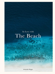 In Love with the Beach: Hardcover Coffee Table Book Beach (Blue): Large 8.25X11
