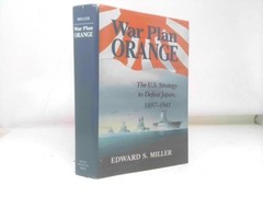 War Plan Orange: The U.S. Strategy to Defeat Japan, 1897-1945 (1st Ed, Signed)